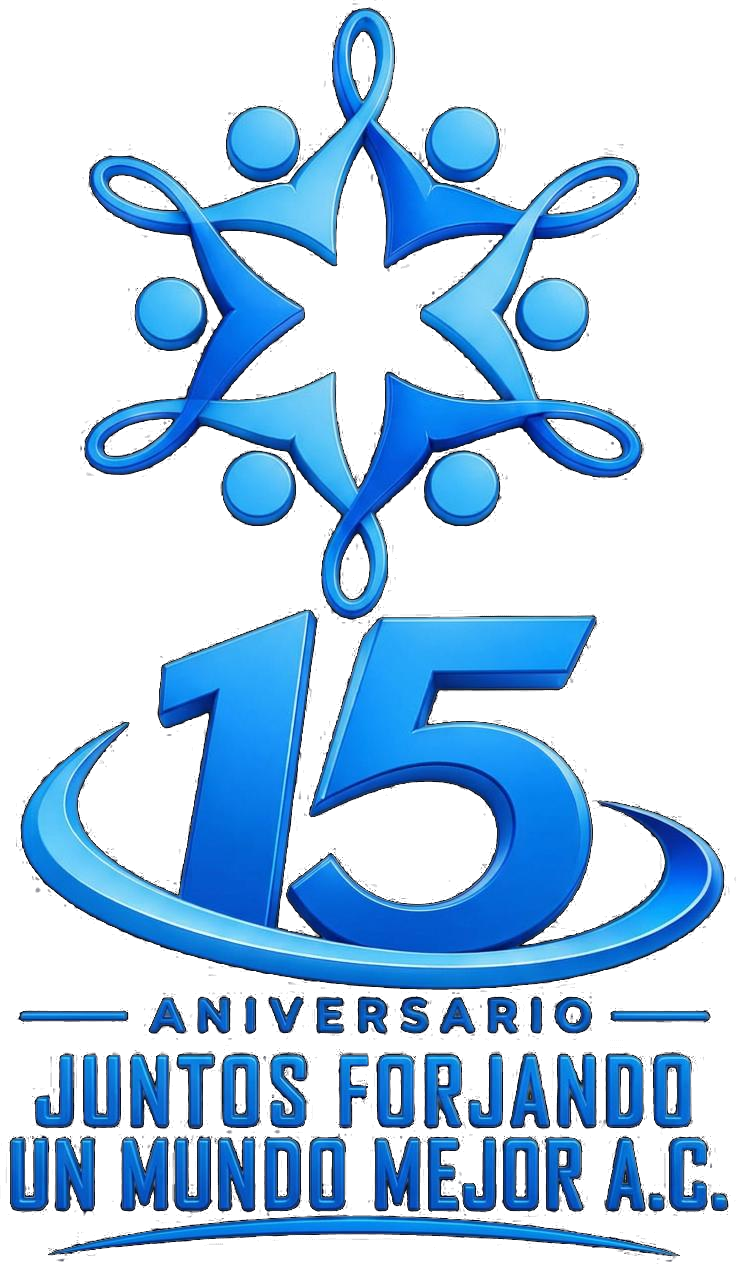 15 Aniversario - Juntos Forjando un Mundo Mejor A.C.